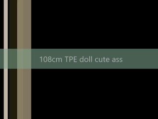 108cm Tpe Doll attractive Ass, Free HD dirty film show b4 | xHamster