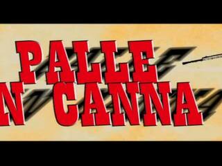Palle в canna - пълен оригинал видео в hd версия: възрастен филм b0 | xhamster